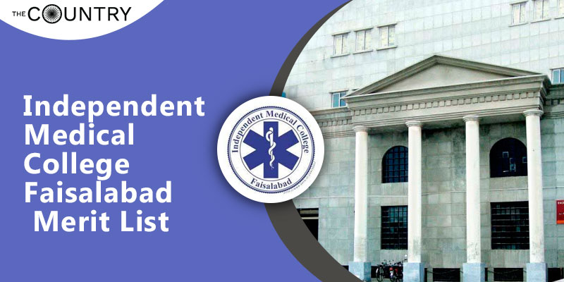 Independent Medical College Faisalabad Merit List 2023  