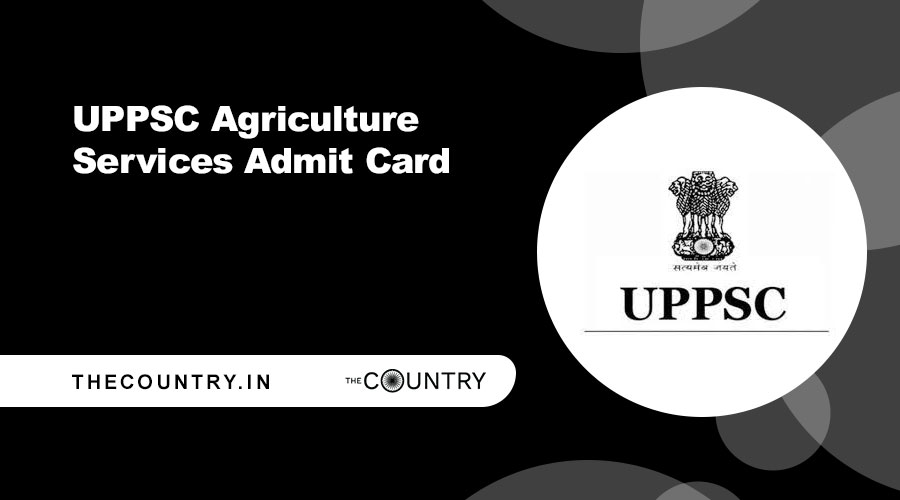 UPPSC Agriculture Services Admit Card