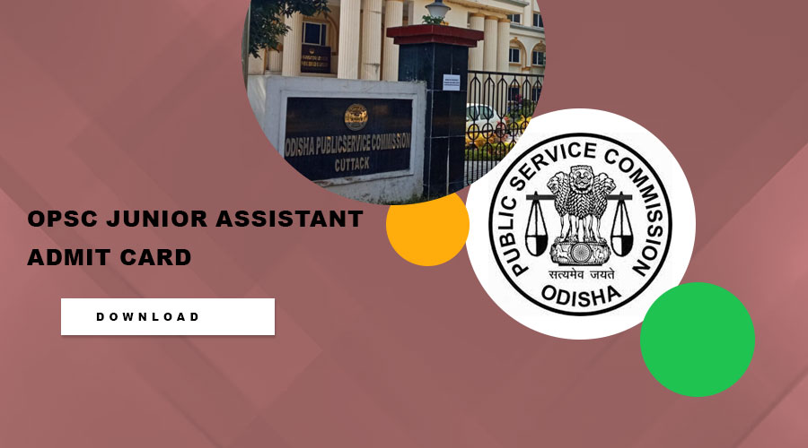 OPSC Junior Assistant Admit Card