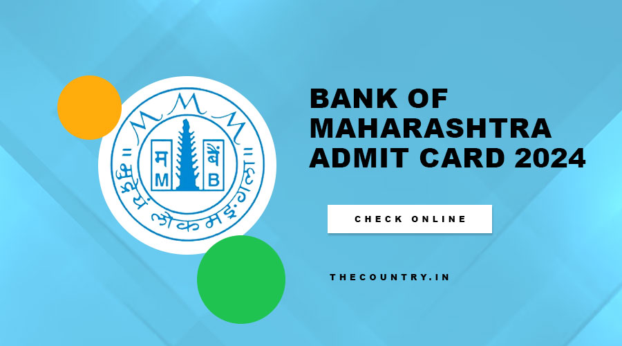 Bank of Maharashtra Admit Card 2024 Exam Dates, Download Hall Ticket